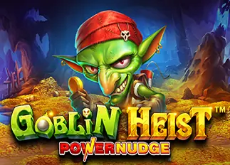 noah345 ดีไหม Goblin Heist Powernudge ทดลองเล่นฟรี